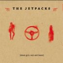 The Jetpacks - About Girls, Cars And Booze